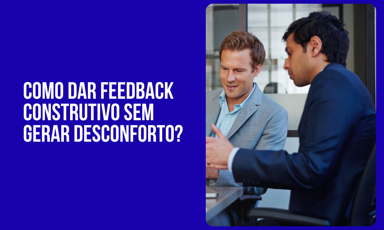 Como dar feedback construtivo sem gerar desconforto