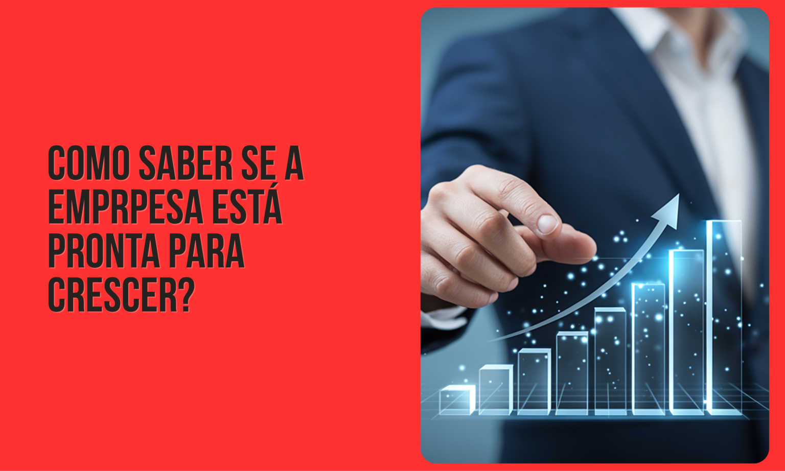 COMO SABER SE A EMPRPESA ESTÁ PRONTA PARA CRESCER?