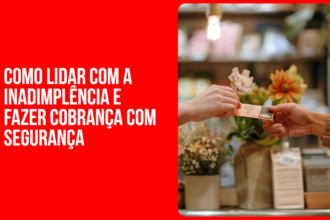Como lidar com inadimplência e cobrar sem constrangimento